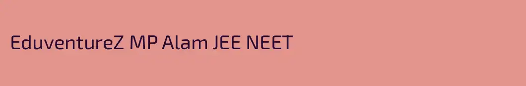 EduventureZ MP Alam JEE NEET